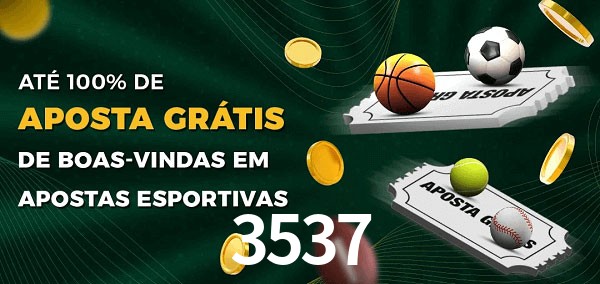 3537 Ate 100% de Aposta Gratis